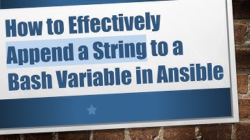 How to Effectively Append a String to a Bash Variable in Ansible