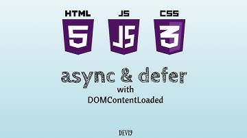 Scripts: async & defer with DOMContentLoaded | JS , HTML
