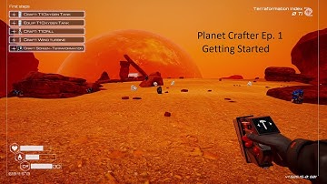 Planet Crafter Ep  1 Getting Started