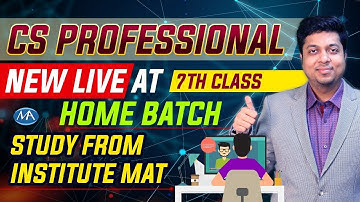 CS Professional Live at home batch 7th class | Study directly from Institute mat