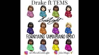Drake ft Tems Fountains GoldLight x Joko.Magic #Amapiano RMX