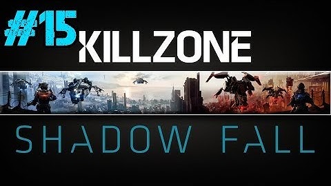 Killzone: Shadow Fall Playthrough Ep.15 - Chapter 6: The Agent (Part 4)