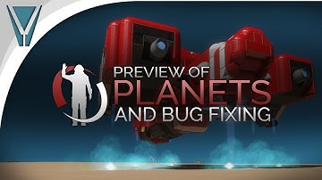 Patchology Bug Fixing and Planets Preview [Space Engineers]