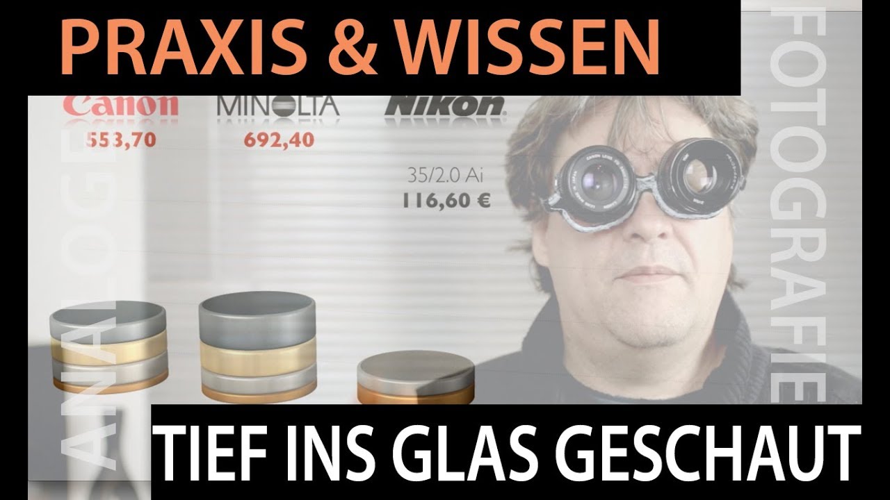 📷 Analoge Fotografie: Zu tief ins Glas geschaut - Objektivsysteme im