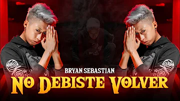 Eddy Lover - No Debiste Volver (Cover) Bryan Sebastian Video Oficial