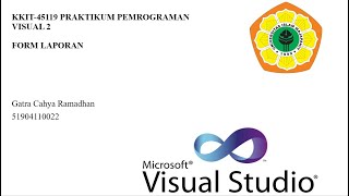 KKIT-45119 Praktikum Pemrograman Visual : Form Laporan