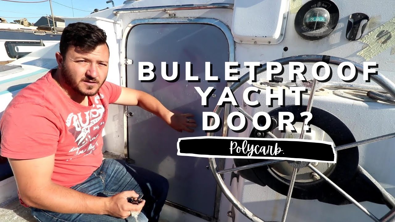 A BULLETPROOF yacht DOOR!?! | YACHT REBUILD WEEK 31