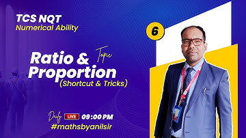 🔴6 | TCS NQT Numerical Ability | Ratio and Proportion | TCS Quant Aptitude | Maths by Anil Sir