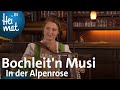 Bochleitn musi  in der alpenrose  musikantentreffen  br heimat  die beste volksmusik