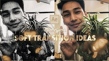 soft transition ideas 2 | After Effects