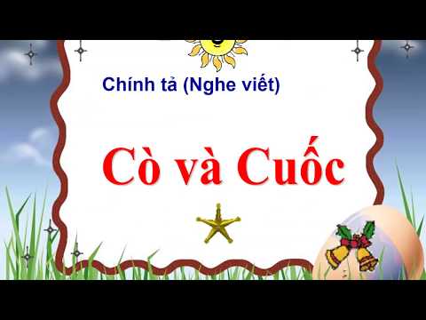 [Tiếng Việt - Lớp 2] Chính tả: Cò và Cuốc - Tuần 22