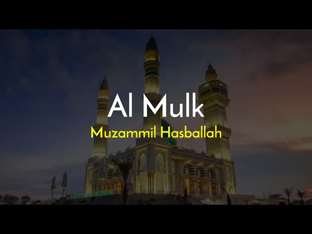 SURAH AL MULK | MUZAMMIL HASBALLAH class=