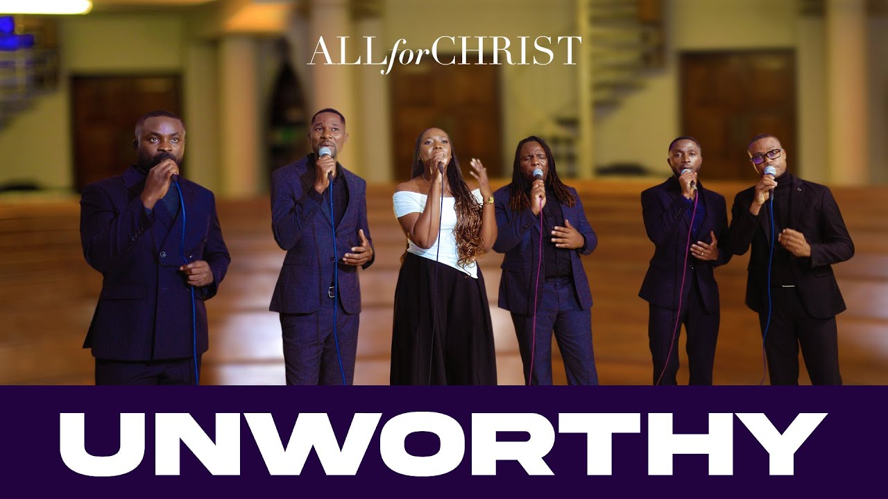 Unworthy by All for Christ video preview