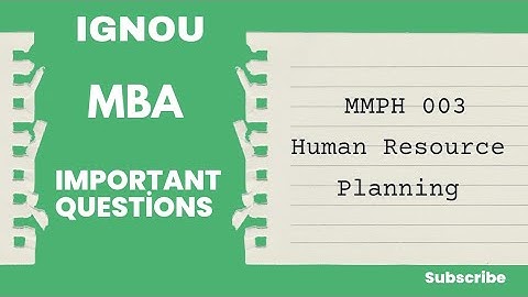 IGNOU | MMPH 003 | Human Resource Planning | Important Questions | MBA | PDF link available |