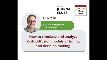 Dr. Patrick Simen - How to simulate and analyze drift-diffusion models of timing and decision making