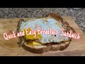 Quick and Easy Breakfast Sandwich