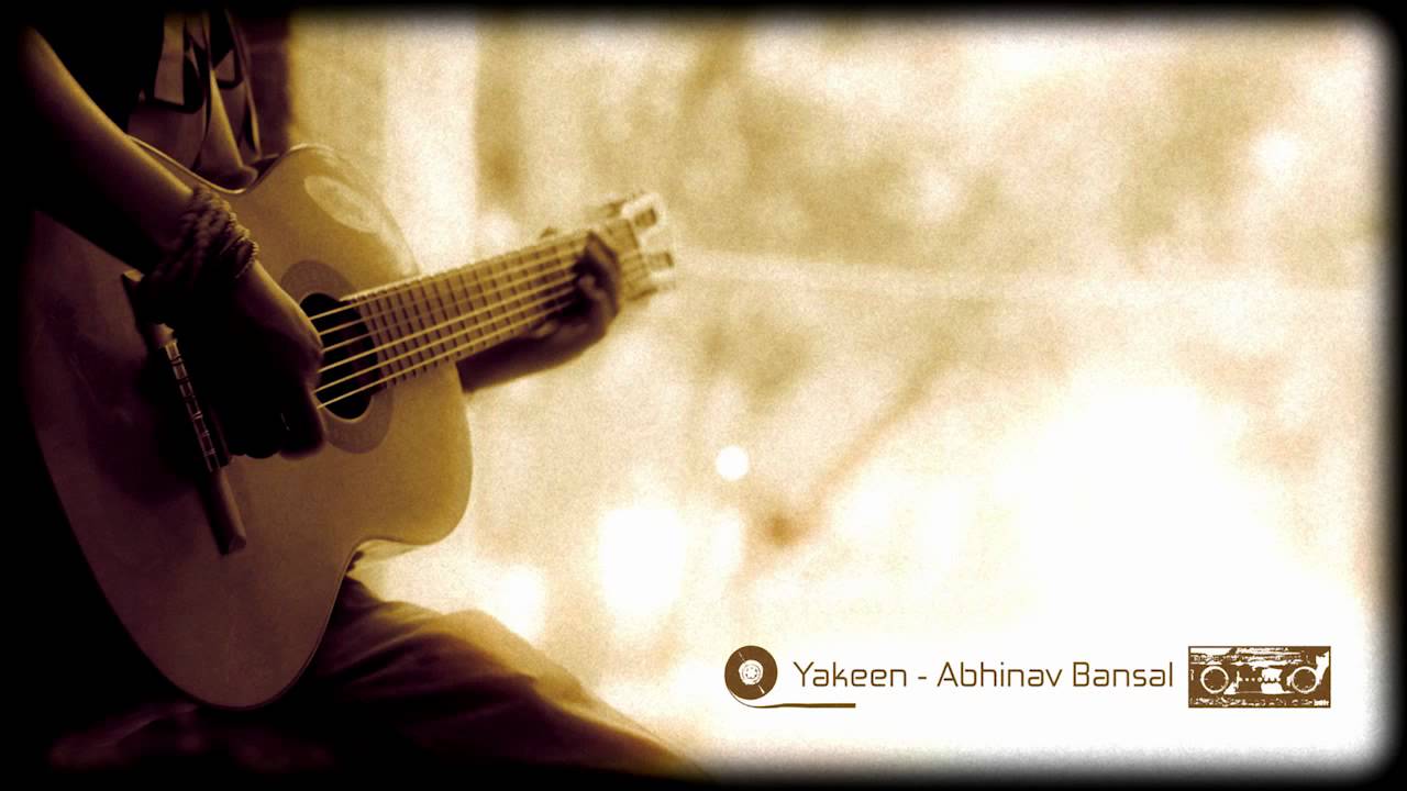 Watch Yakeen - Abhinav Bansal on YouTube Watch Yakeen - Abhinav Bansal on YouTube