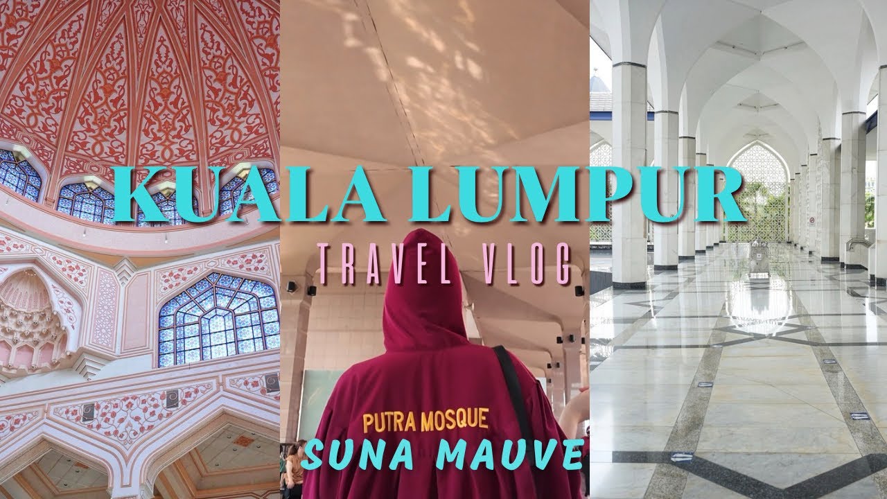 Travel Vlog : Malaysia | 3 Nights in KL | Blue Mosque, Pink Mosque | Markets & Foodie | クアラルンプール旅行🇲🇾