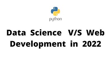 Data Science V/S Web Development? What Should You Choose in 2022?