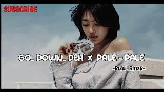 LAGU JOGET💃💃 GO DOWN DEH  x PALE _ PALE 🏝🏝