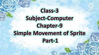 Class-3 Chapter-9 (Simple Movement of Sprite) Part-1