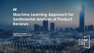 CONF-CDS 2022 – Machine Learning Approach for Sentimental Analysis of Product Reviews