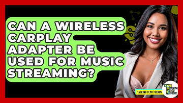 Can A Wireless CarPlay Adapter Be Used For Music Streaming? - Talking Tech Trends