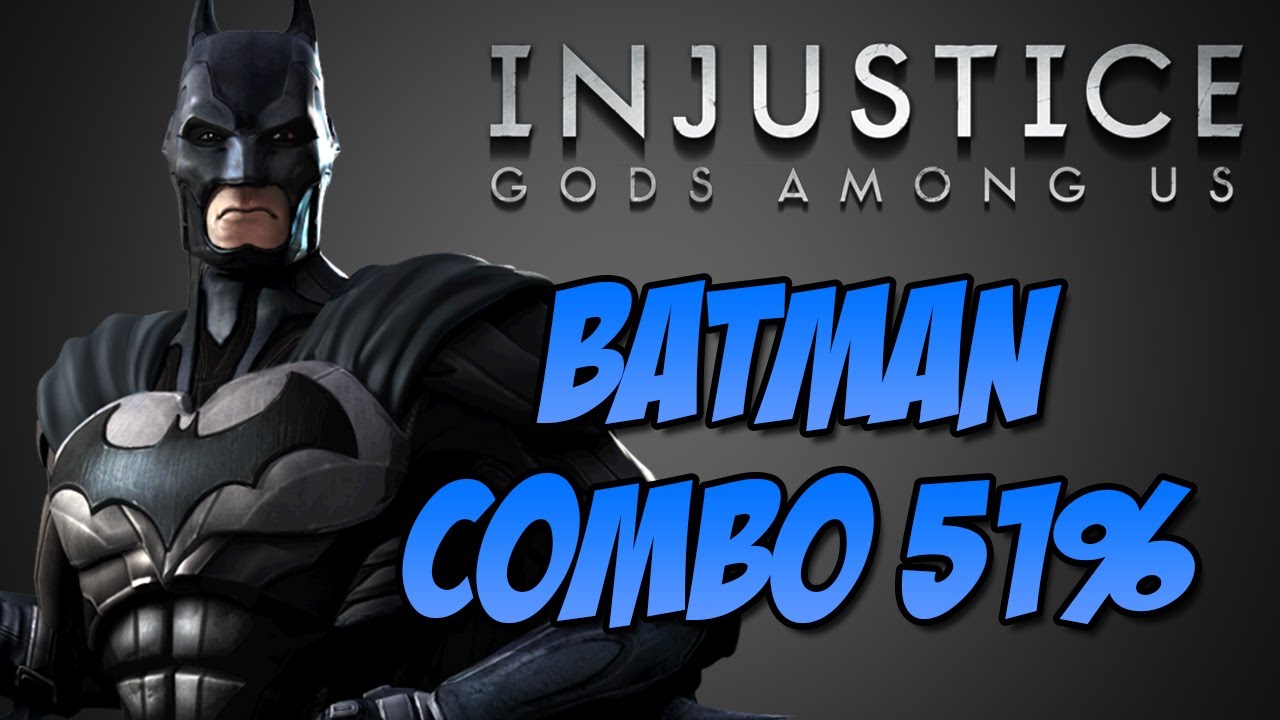 Injustice Gods Among Us - Batman Combo 51% - YouTube