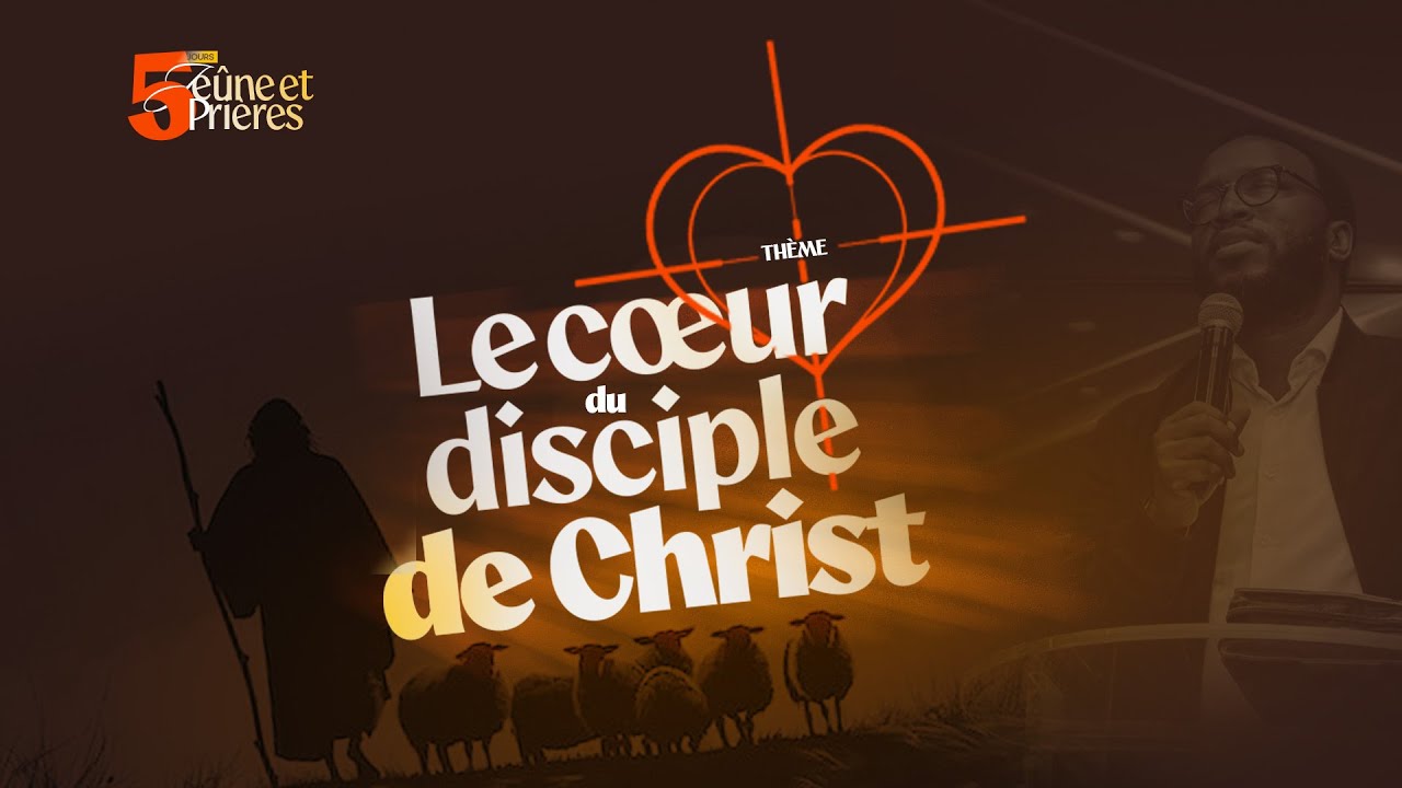 5 JOURS DE JEÛNE ET PRIÈRES: Le coeur du disciple de Christ. J2 - Ps NADINE NGBANDA