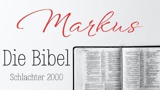 Markus - Die Bibel als Hörbuch (Schlachter 2000)