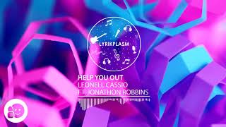 Leonell Cassio - Help You Out (ft. Jonathon Robbins)