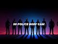 50 Police Body Cam Live Stream