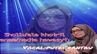 Shollu’ala khoiril anam(Nadia hawasyi) vocal: putri Lampung