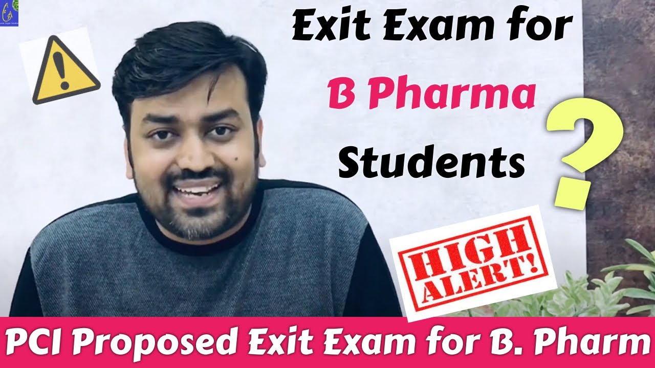 Exit Exam for B Pharma Students | PCI proposed Exit Exam for B. Pharm | Pharmacy Exit Exam in India
