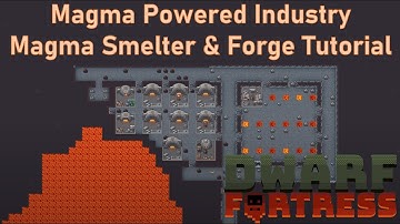 Enhanced Dwarf Fortress Steam Version Magma powered metal industry. Magma Smelter & Forge Tutorial