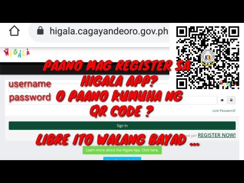 PAANO MAG REGISTER SA HIGALA APP CAGAYAN DE ORO ? O PAANO KUMUHA NG QR CODE? WALANG BAYAD LIBRE ITO