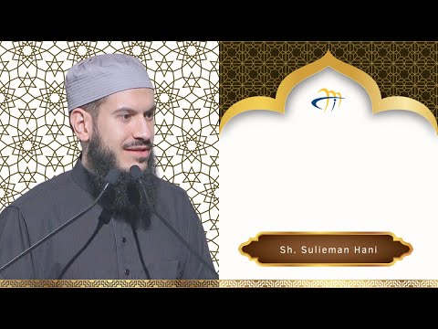 Friday Khutbah -Sh. Sulieman Hani