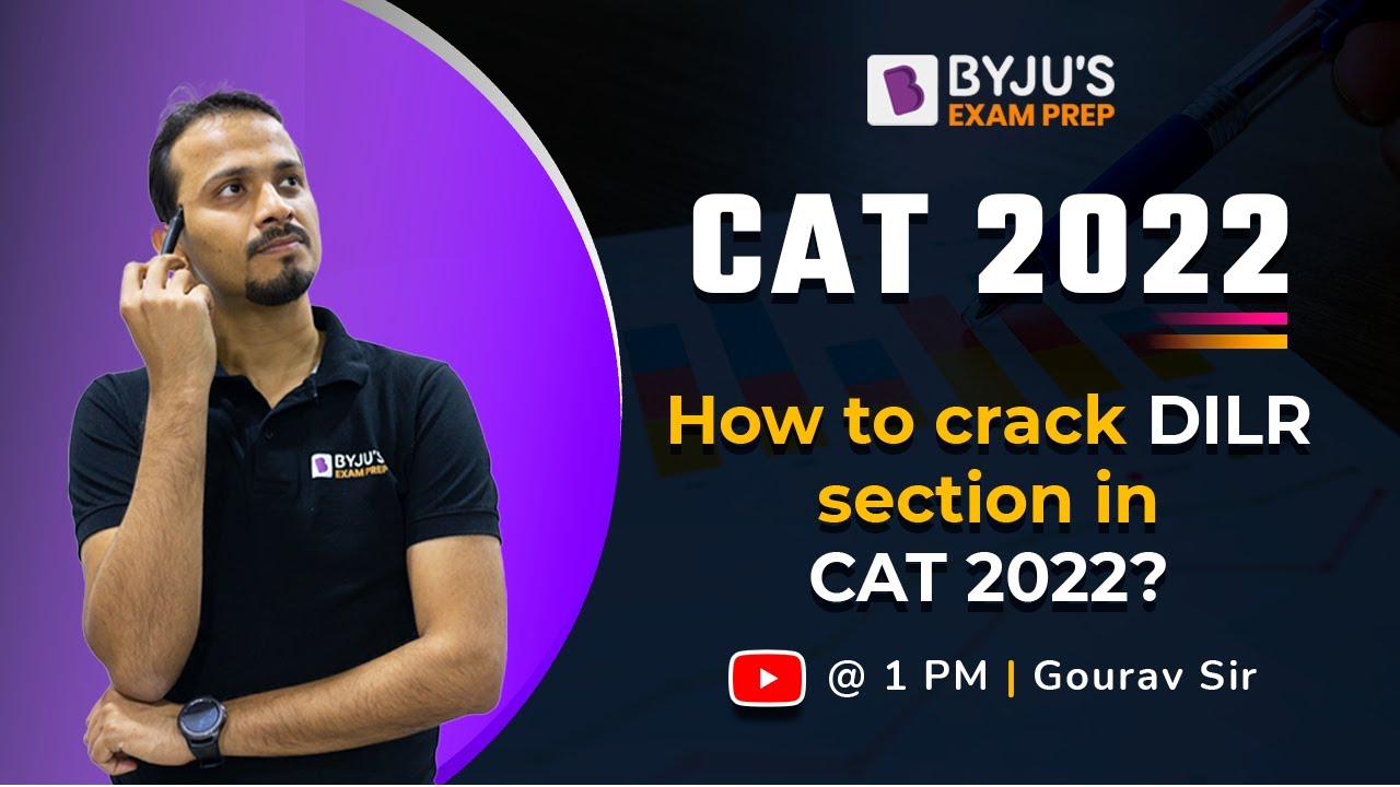 CAT 2022 | How to Crack DILR Section? | Preparation Strategy | Gourav ...