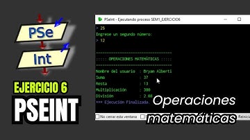 E6 - ✅ 🧮 Operaciones Matemáticas + Identificación del Usuario en PSeInt | Ejercicio Paso a Paso