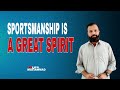 SPORTSMANSHIP IS A GREAT SPIRIT!!! SHER MUHAMMAD