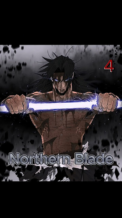 Legend Of The Northern Blade end of series Top 10 strongest characters 'Spoilers'