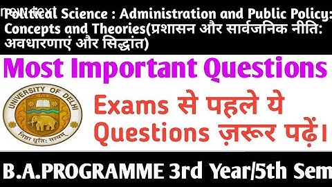 5th Semester BA Prog Important Questions | Administration and Public Policy : Concept and Theories