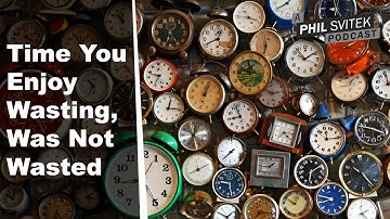 Time You Enjoy Wasting, Was Not Wasted