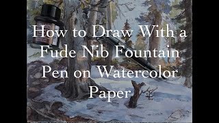 How To Sketch With A Fude Nib On Watercolor Paper