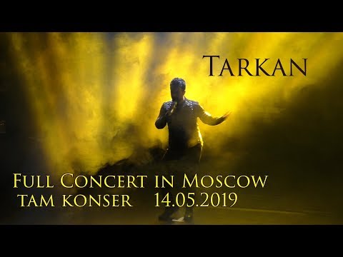 TARKAN - Live In Moscow 2019 FULL (HD)