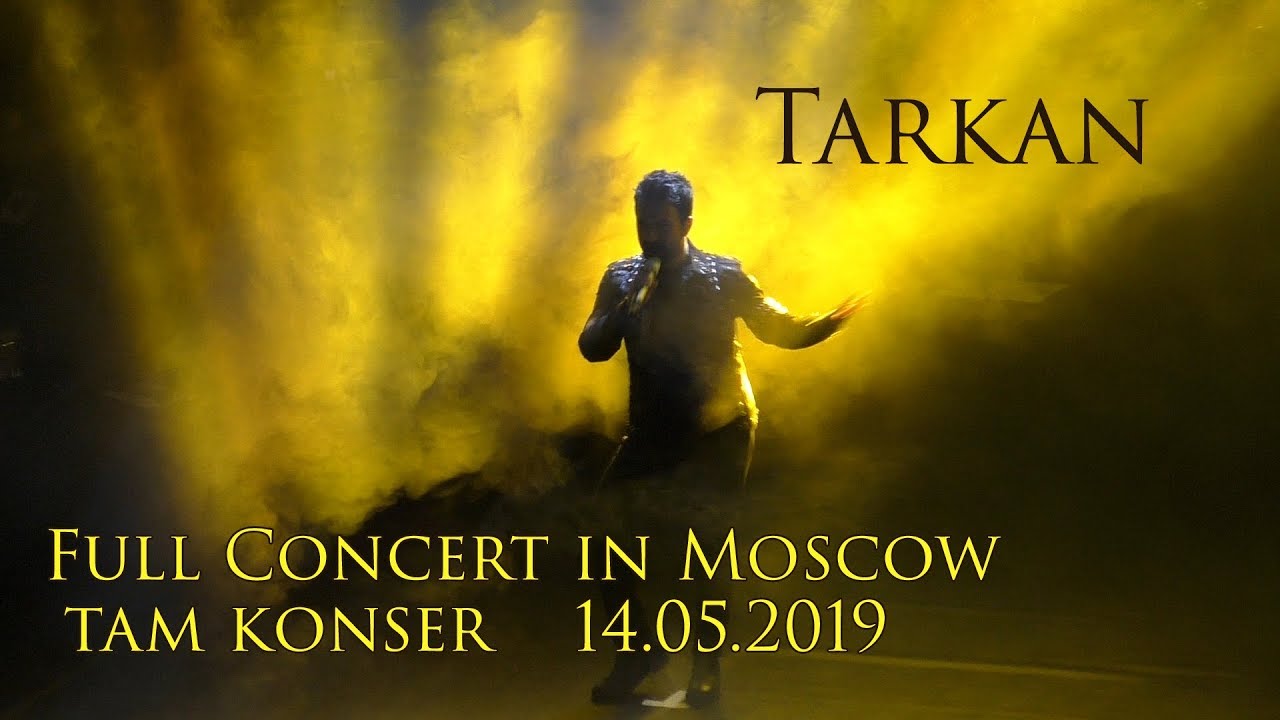 TARKAN   Live In Moscow 2019 FULL HD