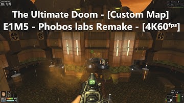 Project Brutality 3.0 - The Ultimate Doom - Map: #0012 - E1M5 - Phobos labs Remake - [4K60ᶠᵖˢ]