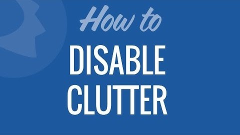 Disable Clutter in Microsoft Office 365