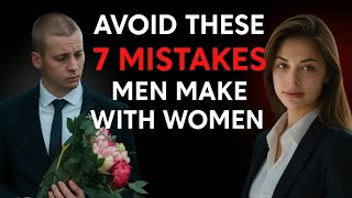 7 Things Smart Man should Not do with women