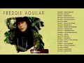 Freddie Aguilar songs Nonstop | Best of Freddie Aguilar - Freddie Aguilar OPM tagalog Love Song